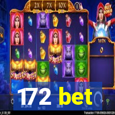 172 bet